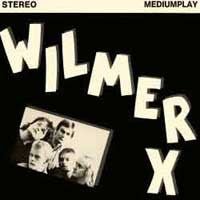Wilmer X – Wilmer X