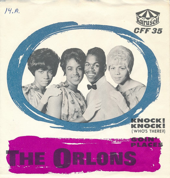 The Orlons – Knock! Knock! (Who's There?) / Goin' Places