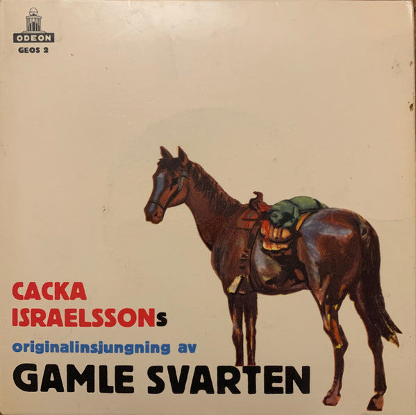Cacka Israelsson – Cacka Israelssons Originalinsjungning Av Gamle Svarten