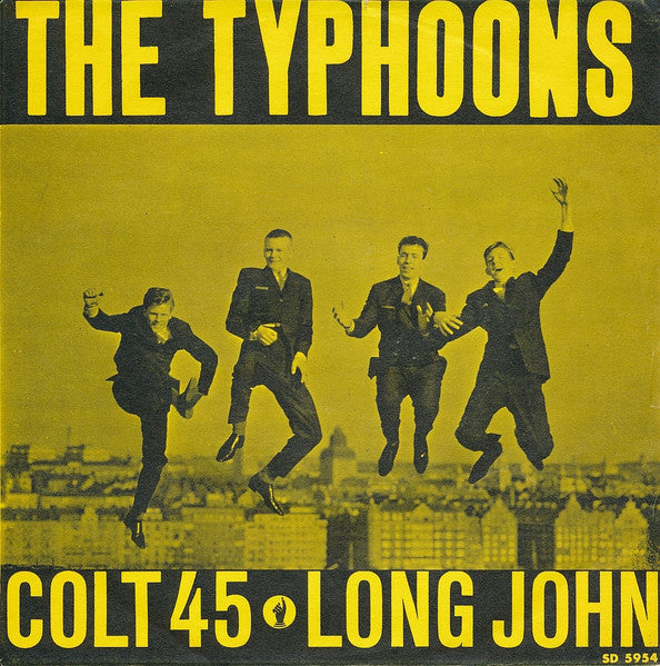 The Typhoons (5) – Colt 45 / Long John