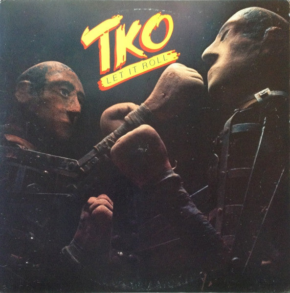TKO (5) – Let It Roll